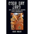 Code Day Zero: USS Constitution's Escape from Armageddon - Paperback