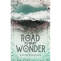 The Road to Many a Wonder - Paperback