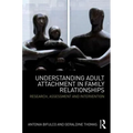 Understanding Adult Attachment in Family Relationships: Research, Assessment and Intervention - Paperback