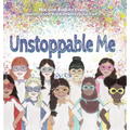 Unstoppable Me - Hardcover