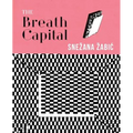 The Breath Capital - Paperback