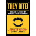 They Bite: Endless Cravings of Supernatural Predators - Paperback