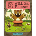You Will Be My Friend! - Hardcover