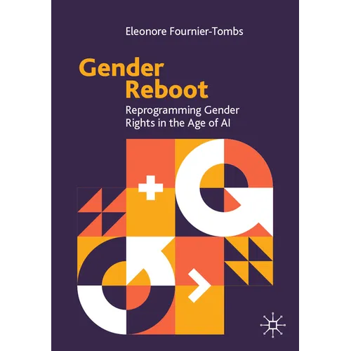 Gender Reboot: Reprogramming Gender Rights in the Age of AI - Paperback