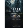 A Tale of the Haunted Moon: Book One: Sweet, My Lassie - Paperback