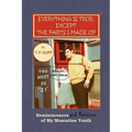Everything Is True, Except the Parts I Made Up - Paperback
