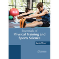 Essentials of Physical Training and Sports Science - Hardcover