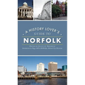 History Lover's Guide to Norfolk - Hardcover