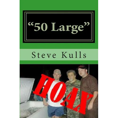 "50 Large": The real story of the "Georgia Body Hoax" - Paperback