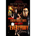 Everybody Dies But Not Everybody Lives - Paperback