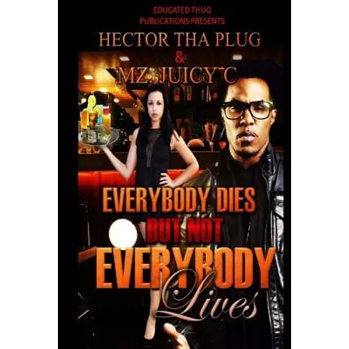 Everybody Dies But Not Everybody Lives - Paperback
