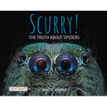 Scurry! the Truth about Spiders - Paperback