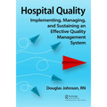 Hospital Quality: Implementing, Managing, and Sustaining an Effective Quality Management System - Paperback