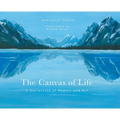 The Canvas of Life: A Collection of Poetry and Art - Hardcover