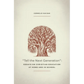 Tell the Next Generation: Essays on Christian Education at Home and in School - Paperback