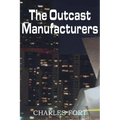 The Outcast Manufacturers - Paperback