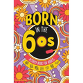 Born in the 60s Activity Book for Adults: Mixed Puzzle Book for Adults about Growing Up in the 60s and 70s with Trivia, Sudoku, Word Search, Crossword - Paperback