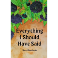 Everything I Should Have Said - Paperback