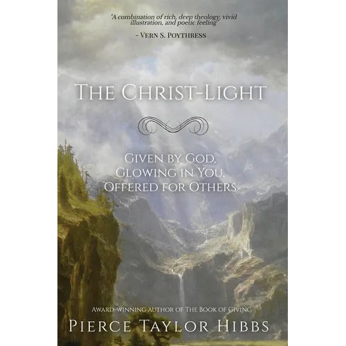 The Christ-Light: Given by God, Glowing in You, Offered for Others - Paperback