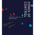 Zones of Control: Perspectives on Wargaming - Paperback