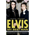 Elvis: My Best Man: Radio Days, Rock 'n' Roll Nights, and My Lifelong Friendship with Elvis Presley - Paperback