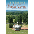 Jefferson's Poplar Forest: Unearthing a Virginia Plantation - Paperback