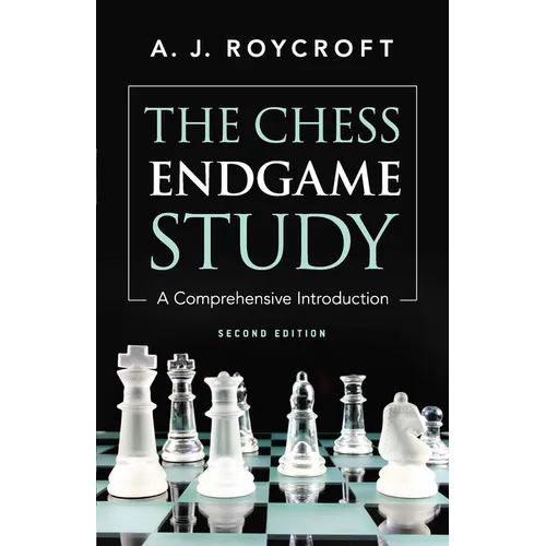 The Chess Endgame Study: A Comprehensive Introduction - Paperback
