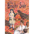 The Bright Side: Vol 2: In the weeds - Paperback