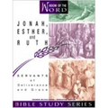 Jonah, Esther, and Ruth: Servants of Deliverance and Grace - Paperback
