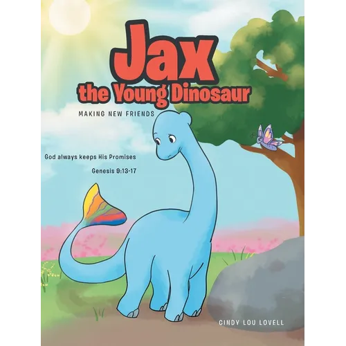 Jax the Young Dinosaur: Making New Friends - Hardcover