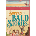 Boppa's Bald Stories: Thirteen silly stories about how granddad got bald - Hardcover