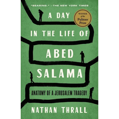 A Day in the Life of Abed Salama: Anatomy of a Jerusalem Tragedy - Paperback