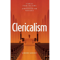 Clericalism: Stories From the Pews - Paperback