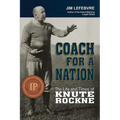 Coach for a Nation: The Life and Times of Knute Rockne - Paperback