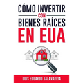 Cómo Hacer Dinero con Bienes Raíces en EUA - Paperback