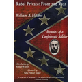 Rebel Private: Front and Rear: Memoirs of a Confederate Soldier - Paperback