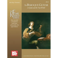 The Baroque Guitar in Spain and the New World: Gaspar Sanz, Antonio de Santa Cruz, Francisco Guerau, Santiago de Murcia - Paperback
