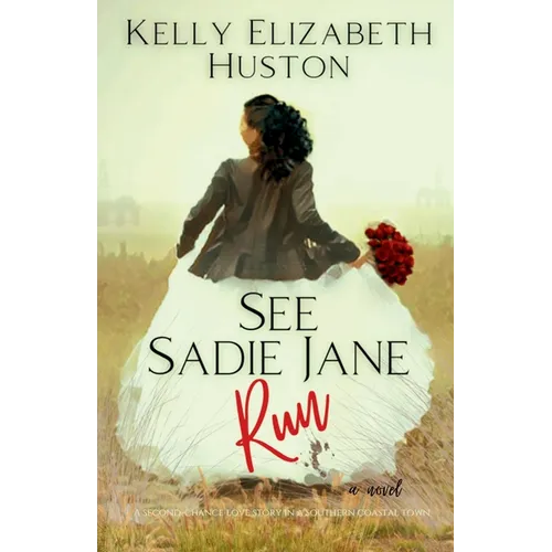 See Sadie Jane Run: A second-chance love story in a southern coastal town - Paperback