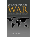 Weapons of War: Environmental Impact - Hardcover