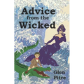 Advice from the Wicked - Paperback