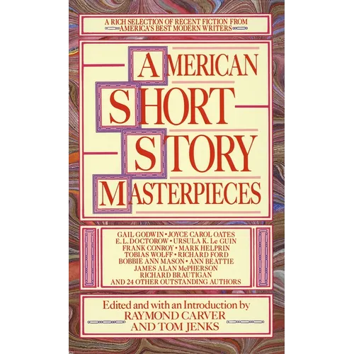 American Short Story Masterpieces: A Rich Selection of Recent Fiction from America's Best Modern Writers - Mass Market Paperbound