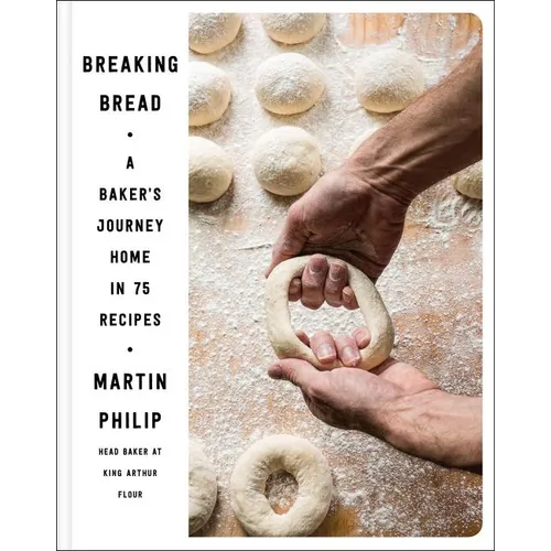 Breaking Bread: A Baker's Journey Home in 75 Recipes - Hardcover