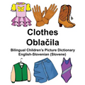 English-Slovenian (Slovene) Clothes Bilingual Children's Picture Dictionary - Paperback