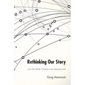 Rethinking Our Story - Paperback