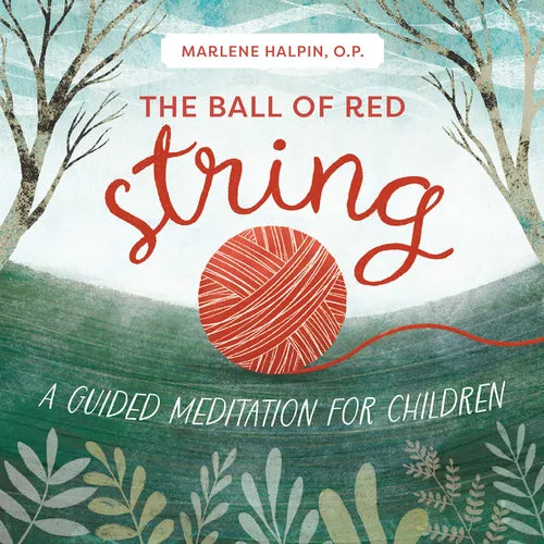 The Ball of Red String: A Guided Meditation for Children - Paperback