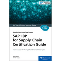 SAP IBP for Supply Chain Certification Guide: Application Associate Exam - Paperback