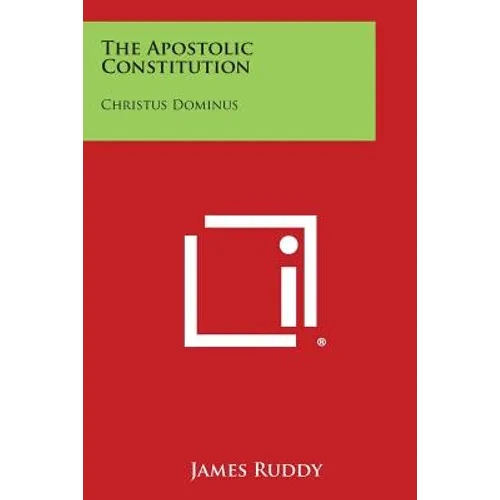 The Apostolic Constitution: Christus Dominus - Paperback