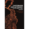 Castoriadis and Autonomy in the Twenty-First Century - Paperback