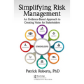 Simplifying Risk Management: An Evidence-Based Approach to Creating Value for Stakeholders - Paperback