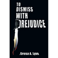 To Dismiss with Prejudice - Paperback